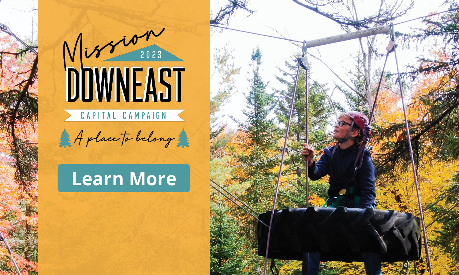 A color photo of a student on the ropes course. A yellow banner reads "Create a place to belong." Learn more by clicking this banner.